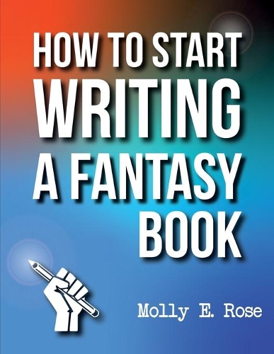How To Start Writing A Fantasy Book