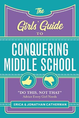 The Girls' Guide to Conquering Middle School