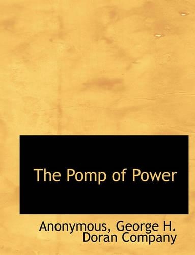 The Pomp of Power: (English)