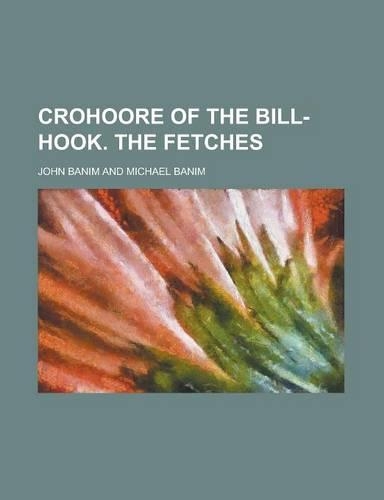 Crohoore of the Bill-Hook. the Fetches: (English)