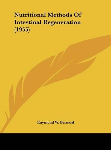 Nutritional Methods of Intestinal Regeneration (1955)