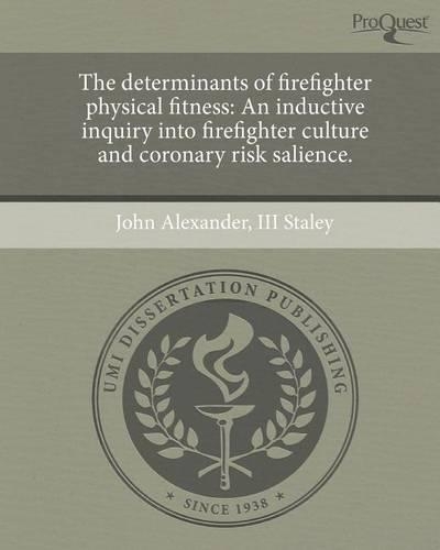 The Determinants of Firefighter Physical Fitness
