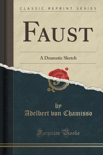 Faust: A Dramatic Sketch (Classic Reprint)(English)