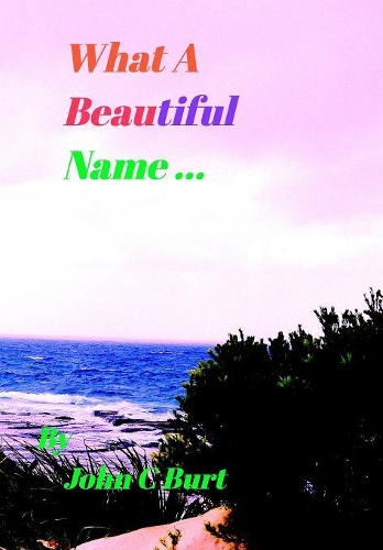 What A Beautiful Name.