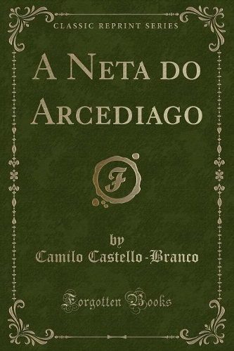 A Neta do Arcediago (Classic Reprint)