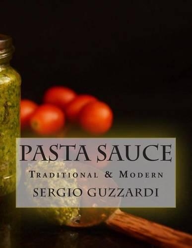 Pasta Sauce: Traditional & Modern(English)