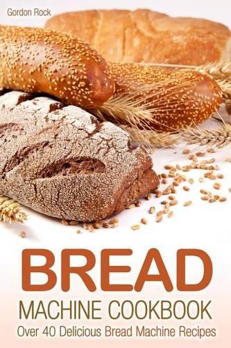 Bread Machine Cookbook
