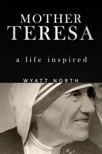 Mother Teresa: A Life Inspired(English)