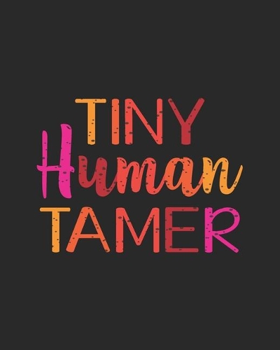 Tiny Human Tamer