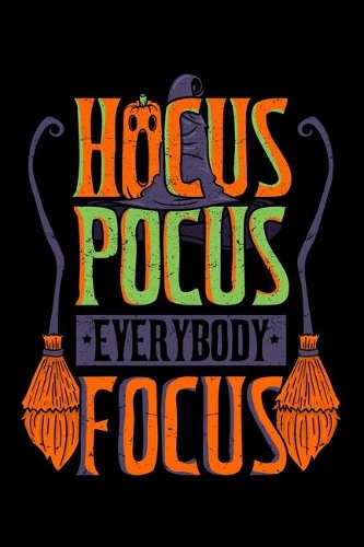 Hocus Pocus Everybody Focus