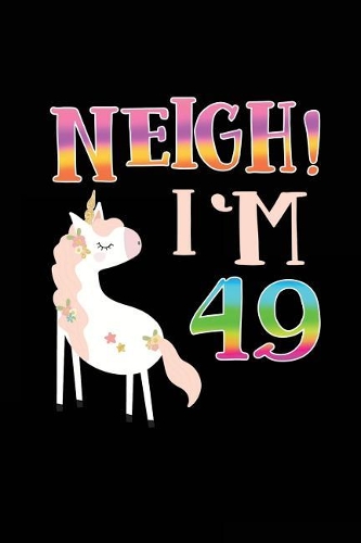 NEIGH! I'm 49
