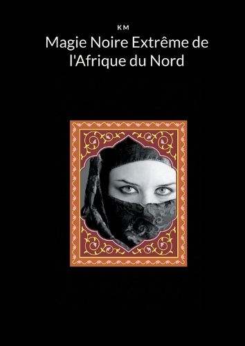 Magie Noire Extrême de l'Afrique du Nord