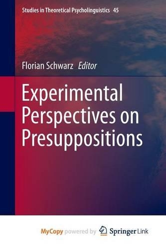 Experimental Perspectives on Presuppositions