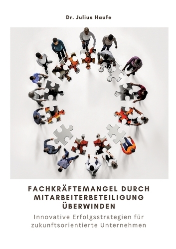 Fachkräftemangel durch Mitarbeiterbeteiligung überwinden