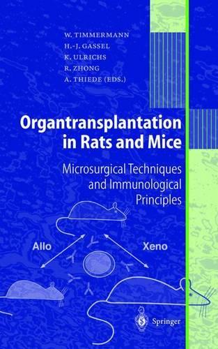 Organtransplantation in Rats and Mice: Microsurgical Techniques and Immunological Principles(English)