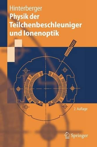 Physik der Teilchenbeschleuniger und Ionenoptik: (German)