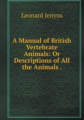 A Manual of British Vertebrate Animals