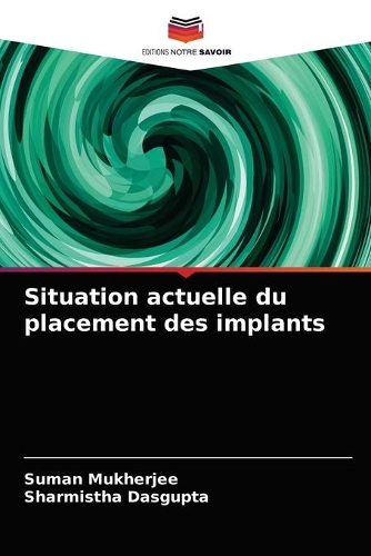 Situation actuelle du placement des implants