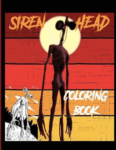 Siren Head Coloring Book