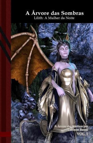 A Árvore das Sombras: Lilith - A Mulher da Noite-: Black Edition(1 A Árvore Das Sombras)