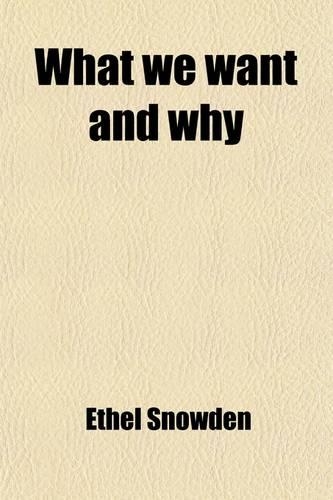 What We Want and Why