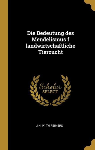Die Bedeutung des Mendelismus f landwirtschaftliche Tierzucht