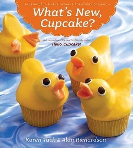 What's New, Cupcake?: Ingeniously Simple Designs for Every Occasion