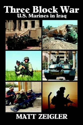 Three Block War: U.S. Marines in Iraq
