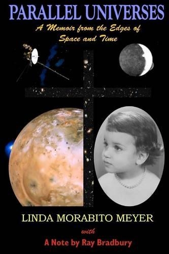 Parallel Universes, A Memoir from the Edges of Space and Time: (English)