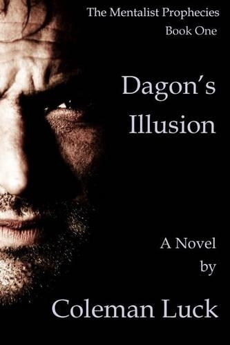 The Mentalist Prophecies - Book One: Dagon's Illusion(English)