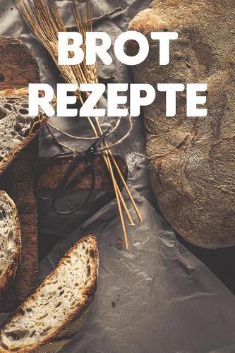 Brot Rezepte