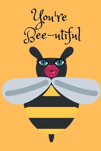 You're Bee-utiful