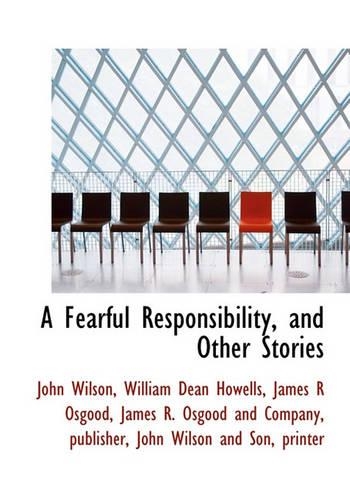 A Fearful Responsibility, and Other Stories