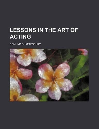 Lessons in the Art of Acting: (English)