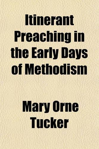 Itinerant Preaching in the Early Days of Methodism