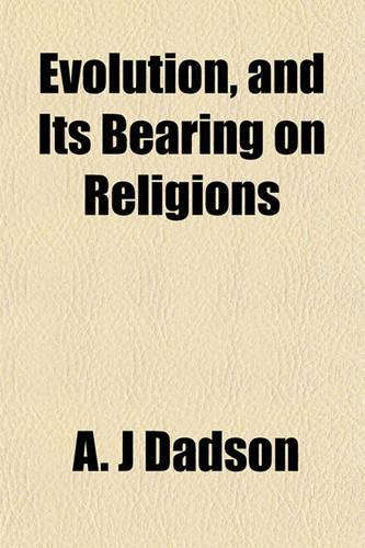 Evolution, and Its Bearing on Religions