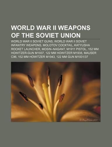 World War II Weapons of the Soviet Union