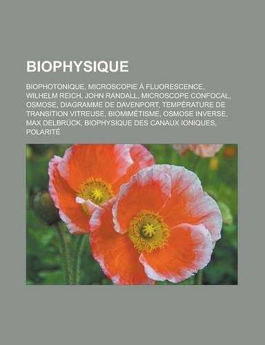 Biophysique: Biophotonique, Microscopie a Fluorescence, Wilhelm Reich, John Randall, Microscope Confocal, Osmose, Diagramme de Dave(French)