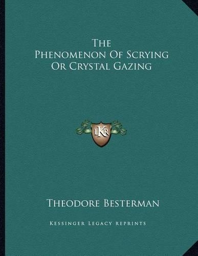 The Phenomenon of Scrying or Crystal Gazing
