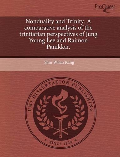 Nonduality and Trinity: A Comparative Analysis of the Trinitarian Perspectives of Jung Young Lee and Raimon Panikkar