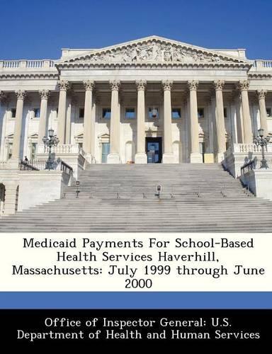 Medicaid Payments for School-Based Health Services Haverhill, Massachusetts
