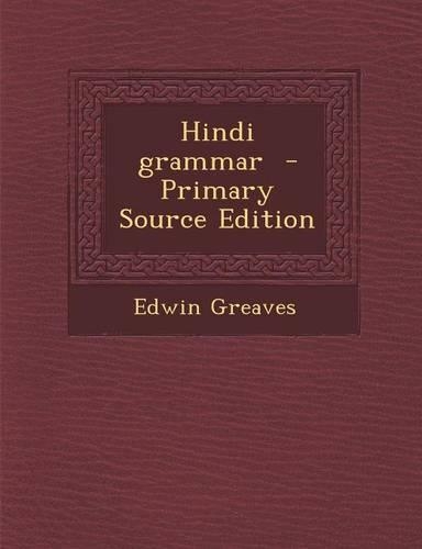 Hindi Grammar - Primary Source Edition