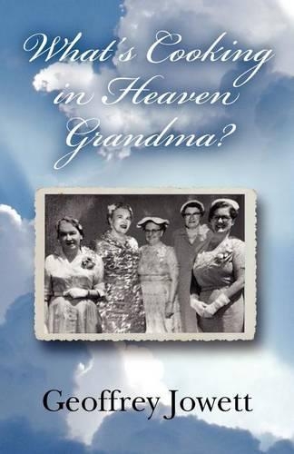 What's Cooking in Heaven Grandma?: (English)