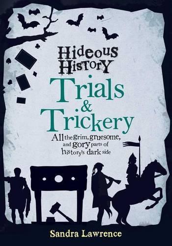 Hideous History: Trials and Trickery