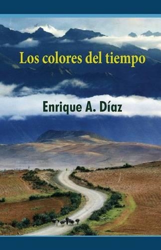 Los colores del tiempo: (Spanish)