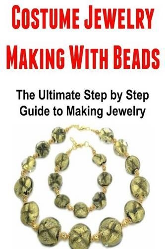 Costume Jewelry Making With Beads