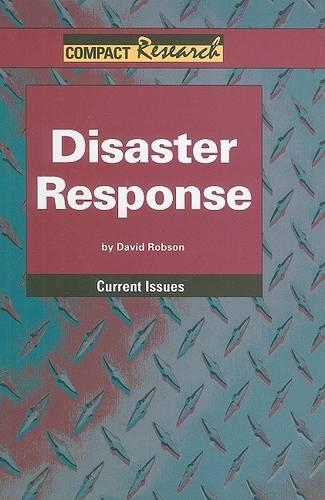 Disaster Response: (Compact Research: Current Issues)