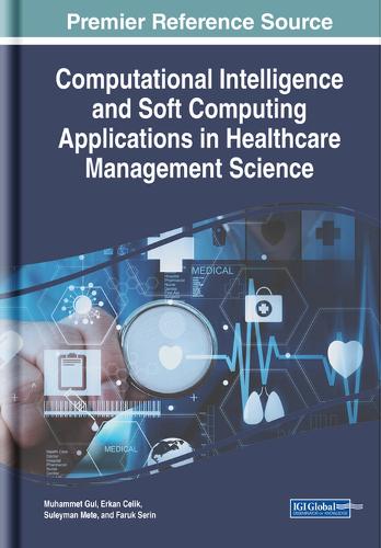 Computational Intelligence and Soft Computing Applications in Healthcare Management Science