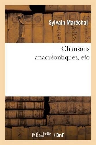 Chansons Anacréontiques, Etc.: (Litterature)