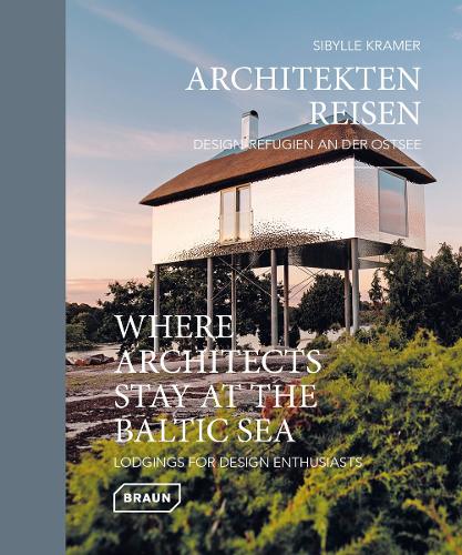 Where Architects Stay at the Baltic Sea (Bilingual edition): Lodgings for Design Enthusiasts(Where Architects Stay)
